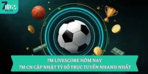 7M Livescore hôm nay – 7M CN cập nhật tỷ số trực tuyến nhanh nhất 14 7M Livescore hôm nay – 7M CN cập nhật tỷ số trực tuyến nhanh nhất