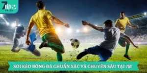 Soi kèo Bóng Nhanh VÀ CHUẨN XÁC NHẤT tại 7M - 7M CN 7 soi-keo-bong-da-chuan-xac-va-chuyen-sau-tai-7m
