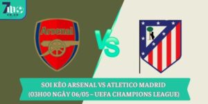 Soi kèo Arsenal vs Atletico Madrid (03h00 ngày 06/05 – UEFA Champions League) 8 Soi kèo Arsenal vs Atletico Madrid (03h00 ngày 06/05 – UEFA Champions League)
