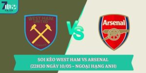 Soi kèo West Ham vs Arsenal (22h30 ngày 10/05 – Ngoại hạng Anh) 15 Soi kèo West Ham vs Arsenal (22h30 ngày 10/05 – Ngoại hạng Anh)